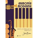 JULIO BONA. ARMONÍA MODERNA (SIENTE LA MÚSICA QUE YA HABITA EN TÍ)
